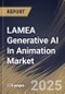 LAMEA Generative AI In Animation Market Size, Share & Industry Analysis Report By Component, By Type, By End Use, By Country and Growth Forecast, 2025-2032 - Product Image