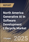 North America Generative AI in Software Development Lifecycle Market Size, Share & Industry Analysis Report By End-user, By Application, By Country and Growth Forecast, 2025-2032- Product Image