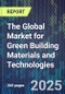 The Global Market for Green Building Materials and Technologies - Product Thumbnail Image