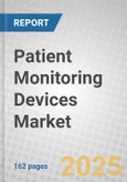 Patient Monitoring Devices: Global Markets- Product Image