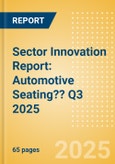Sector Innovation Report: Automotive Seating?? Q3 2025- Product Image