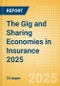 The Gig and Sharing Economies in Insurance 2025 - Product Thumbnail Image