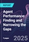 Agent Performance: Finding and Narrowing the Gaps - Product Thumbnail Image