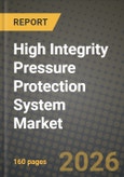 High Integrity Pressure Protection System Market Outlook 2026-2034: Market Share, and Growth Analysis- Product Image