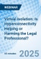 Virtual Isolation: Is Hyperconnectivity Helping or Harming the Legal Professional? - Webinar - Product Image