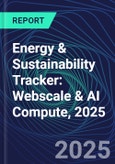 Energy & Sustainability Tracker: Webscale & AI Compute, 2025- Product Image