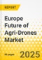 Europe Future of Agri-Drones Market: Focus on Agri-Drones' Applications, Product Types, and Country - Analysis and Forecast, 2025-2035 - Product Thumbnail Image