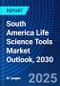 South America Life Science Tools Market Outlook, 2030 - Product Image