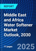 Middle East and Africa Water Softener Market Outlook, 2030- Product Image
