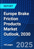 Europe Brake Friction Products Market Outlook, 2030- Product Image