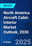 North America Aircraft Cabin Interior Market Outlook, 2030- Product Image