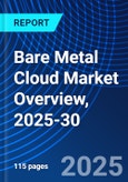 Bare Metal Cloud Market Overview, 2025-30- Product Image