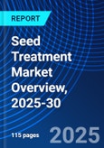 Seed Treatment Market Overview, 2025-30- Product Image