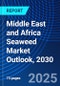 Middle East and Africa Seaweed Market Outlook, 2030 - Product Image