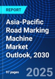 Asia-Pacific Road Marking Machine Market Outlook, 2030- Product Image