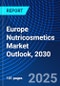 Europe Nutricosmetics Market Outlook, 2030 - Product Image