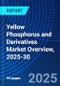 Yellow Phosphorus and Derivatives Market Overview, 2025-30 - Product Thumbnail Image