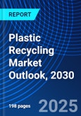Plastic Recycling Market Outlook, 2030- Product Image