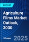 Agriculture Films Market Outlook, 2030 - Product Thumbnail Image