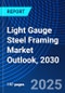 Light Gauge Steel Framing Market Outlook, 2030 - Product Thumbnail Image