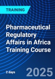 Pharmaceutical Regulatory Affairs in Africa Training Course (ONLINE EVENT: November 4-5, 2025)- Product Image