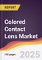 Colored Contact Lens Market Report: Trends, Forecast and Competitive Analysis to 2031 - Product Thumbnail Image