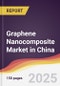 Graphene Nanocomposite Market in China - Product Thumbnail Image