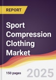 Sport Compression Clothing Market Report: Trends, Forecast and Competitive Analysis to 2031- Product Image