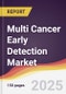 Multi Cancer Early Detection Market Report: Trends, Forecast and Competitive Analysis to 2031 - Product Thumbnail Image