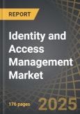 Identity and Access Management Market Industry Trends and Global Forecasts to 2035: Distribution by Type of Offering, Type of Component, Type of Deployment, Type of Vertical, and Geographical Regions- Product Image
