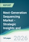 Next-Generation Sequencing Market - Strategic Insights and Forecasts (2026-2035) - Product Image