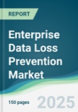 Enterprise Data Loss Prevention Market - Forecasts from 2025 to 2030- Product Image