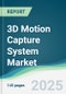 3D Motion Capture System Market - Forecasts from 2025 to 2030 - Product Thumbnail Image