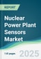 Nuclear Power Plant Sensors Market - Forecasts from 2025 to 2030 - Product Thumbnail Image
