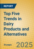 Top Five Trends in Dairy Products and Alternatives- Product Image