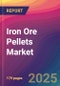 Iron Ore Pellets Market Size, Market Share, Application Analysis, Regional Outlook, Growth Trends, Key Players, Competitive Strategies and Forecasts, 2025-2033 - Product Thumbnail Image