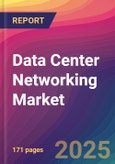 Data Center Networking Market Size, Market Share, Application Analysis, Regional Outlook, Growth Trends, Key Players, Competitive Strategies and Forecasts, 2025-2033- Product Image
