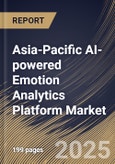 Asia-Pacific AI-powered Emotion Analytics Platform Market Size, Share & Industry Analysis Report by Deployment, Technology, End-User, and Country with Growth Forecasts, 2025-2032- Product Image