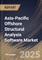 Asia-Pacific Offshore Structural Analysis Software Market Size, Share & Industry Analysis Report by Deployment Model, Structure Type, Component, End-use Industry, and Country with Growth Forecasts, 2025-2032 - Product Image