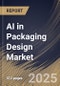 AI in Packaging Design Market Size, Share & Industry Analysis Report by End Use, Technology, Industry Vertical, Regional Outlook and Forecast, 2025-2032 - Product Image