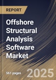 Offshore Structural Analysis Software Market Size, Share & Industry Analysis Report by Deployment Model, Structure Type, Component, End-use Industry, Regional Outlook and Forecast, 2025-2032- Product Image