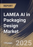 LAMEA AI in Packaging Design Market Size, Share & Industry Analysis Report by End Use, Technology, Industry Vertical, and Country with Growth Forecasts, 2025-2032- Product Image