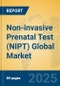 Non-invasive Prenatal Test (NIPT) Global Market Insights 2025, Analysis and Forecast to 2030, by Market Participants, Regions, Technology, Product Type - Product Thumbnail Image