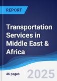 Transportation Services in Middle East & Africa- Product Image