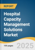 Hospital Capacity Management Solutions Market Size, Share & Trends Analysis Report by Product (Asset Management, Workforce Management), Delivery Mode, Component, End-use, and Region with Growth Forecasts, 2025-2033- Product Image