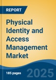 Physical Identity and Access Management Market - Global Industry Size, Share, Trends, Opportunity, and Forecast, 2020-2030F- Product Image