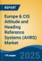 Europe & CIS Attitude and Heading Reference Systems (AHRS) Market, By Country, Competition, Forecast & Opportunities, 2020-2030F - Product Thumbnail Image