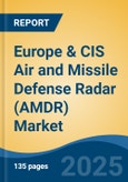 Europe & CIS Air and Missile Defense Radar (AMDR) Market, By Country, Competition, Forecast & Opportunities, 2020-2030F- Product Image
