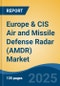 Europe & CIS Air and Missile Defense Radar (AMDR) Market, By Country, Competition, Forecast & Opportunities, 2020-2030F - Product Thumbnail Image