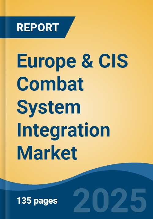 Cis Resolution Trend Europe & CIS Combat System Integration Market Size & Trends